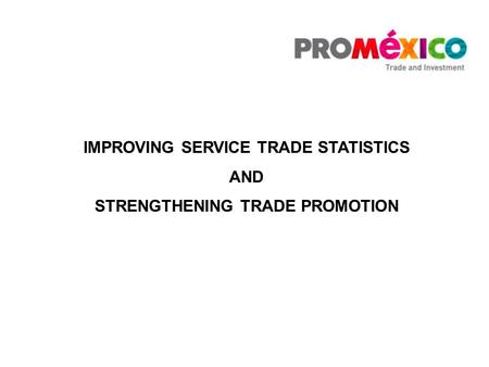 IMPROVING SERVICE TRADE STATISTICS AND STRENGTHENING TRADE PROMOTION.