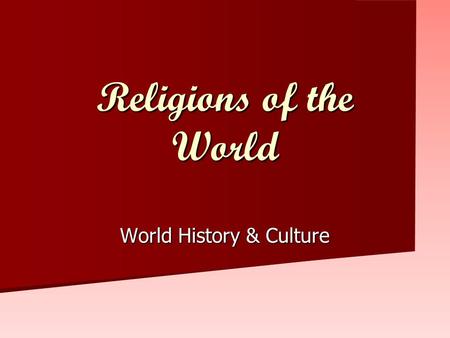 Religions of the World World History & Culture. Judaism Oldest of the Middle East Religions Oldest of the Middle East Religions Supreme Being - God Yahweh,