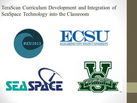 TeraScan Curriculum Development and Integration of SeaSpace Technology into the Classroom.