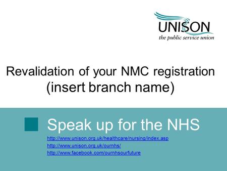 Speak up for the NHS    Revalidation.