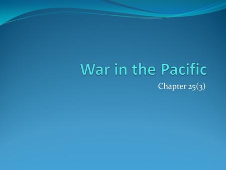 Chapter 25(3). The Battle of Midway -Turning point in the Pacific. -Americans turn back a Japanese invasion force headed for Hawaii. -America goes on.