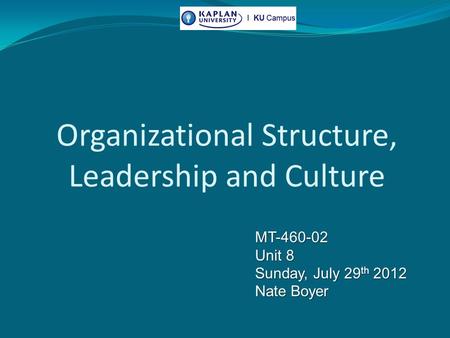 Organizational Structure, Leadership and Culture
