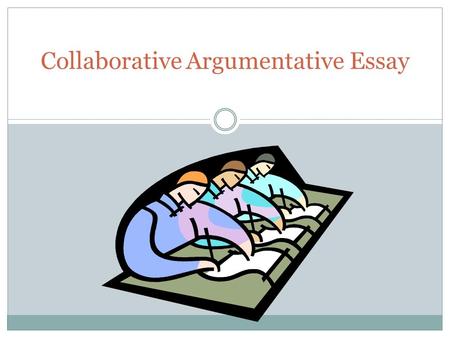 Collaborative Argumentative Essay