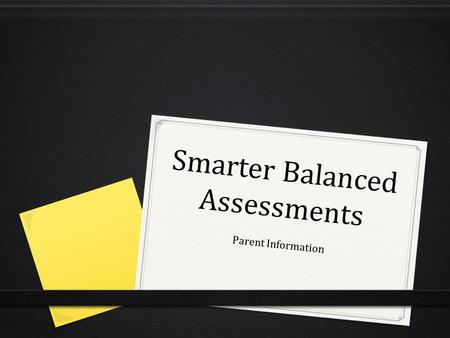 Smarter Balanced Assessments Parent Information. Practice Problems GO!