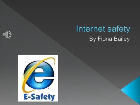  We all know we need to stay safe while using the Internet, but we may not know just how to do that. In the past, Internet safety was mostly about.