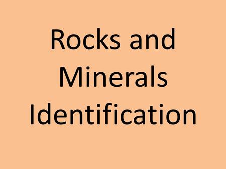 Rocks and Minerals Identification. I know a rock is sedimentary if: I see layers of sediment cemented together OR I see ripple marks OR It looks like.