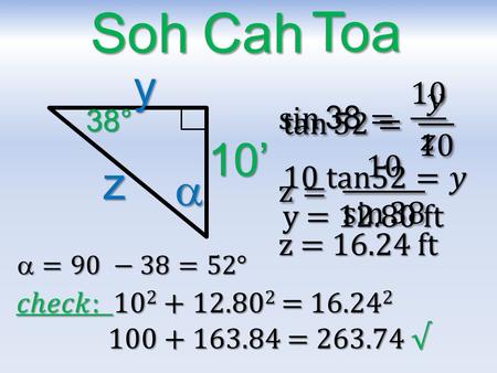 38° z SohCah Toa 10’  y. β SohCah Toa 15cm  x 24cm.