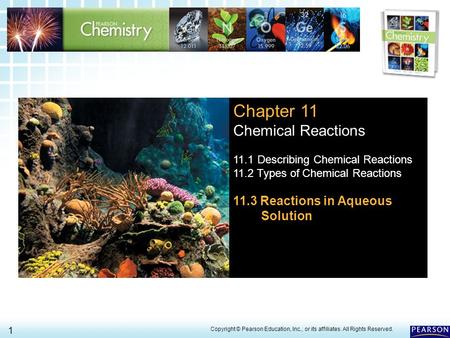 Chapter 11 Chemical Reactions 11.3 Reactions in Aqueous Solution