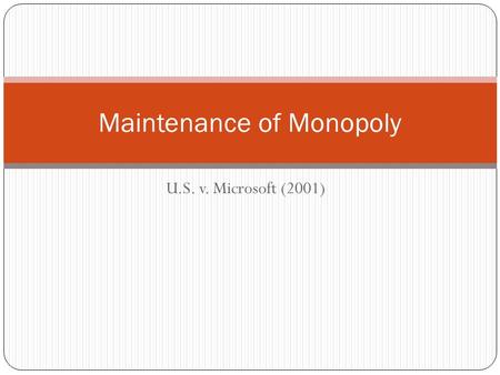 Maintenance of Monopoly