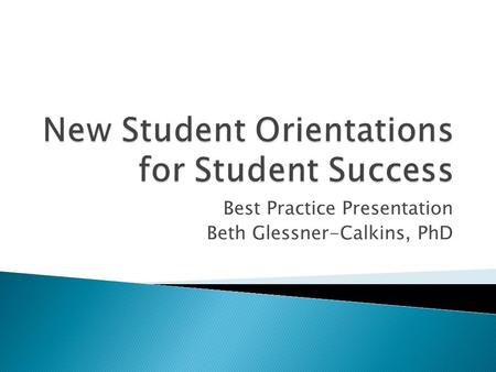 Best Practice Presentation Beth Glessner-Calkins, PhD.