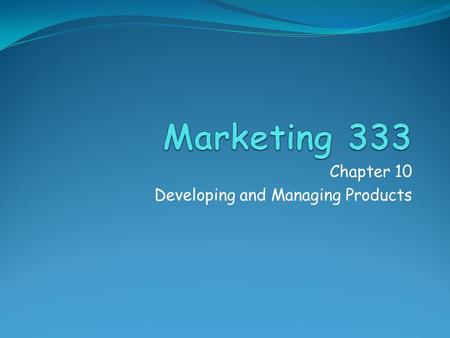 Chapter 10 Developing and Managing Products. There are degrees of “newness” New to the World Discontinuous innovation Dynamically Continuous Innovation.