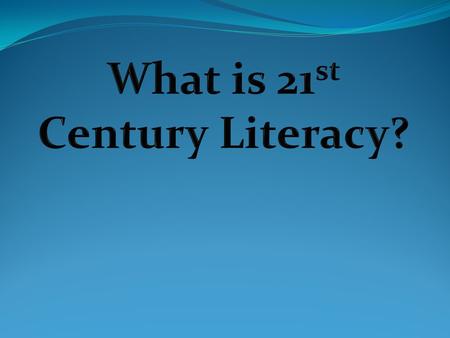 Multimodal Creative and Interpretive Immediate Engaging 21st century literacy is the set of abilities and skills where aural, visual and digital literacy.