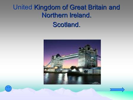 United Kingdom of Great Britain and Northern Ireland. Scotland.