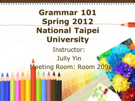 Instructor: Jully Yin Meeting Room: Room 209. Ms. Jully Yin has been instructing at National Taipei University since 2011. Education: Ms. Jully Yin has.