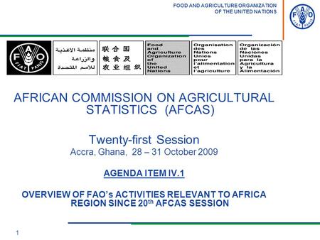 FOOD AND AGRICULTURE ORGANIZATION OF THE UNITED NATIONS 1 AFRICAN COMMISSION ON AGRICULTURAL STATISTICS (AFCAS) Twenty-first Session Accra, Ghana, 28 –