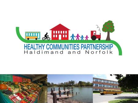 HCP Core Committee Brant Haldimand Norfolk District Stroke Program Community Care Access Centre of Haldimand & Norfolk Community stakeholders Dunnville.