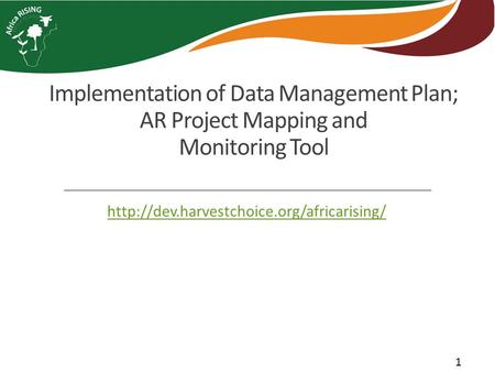 Implementation of Data Management Plan; AR Project Mapping and Monitoring Tool 1