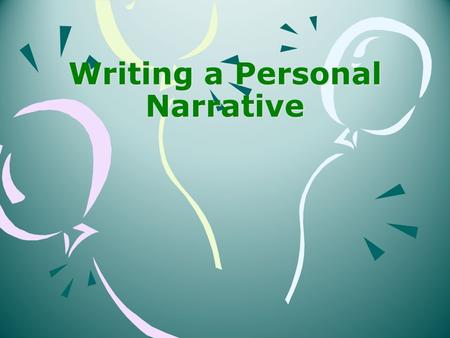 Writing a Personal Narrative