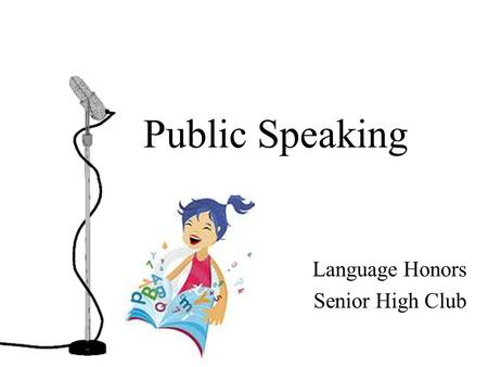 Public Speaking Language Honors Senior High Club.