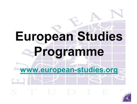 European Studies Programme www.european-studies.org www.european-studies.org.