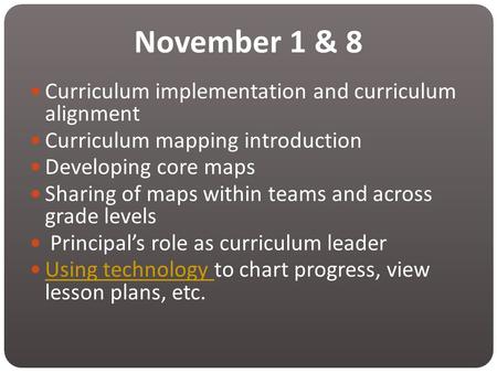 November 1 & 8 Curriculum implementation and curriculum alignment