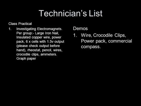 Technician’s List Demos