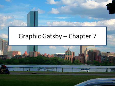 Graphic Gatsby – Chapter 7. Panels with narration and thought/speech bubbles Panels with thought/speech bubbles Panels with narration only OPTIONS → ←