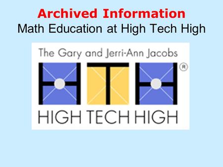 Archived Information Math Education at High Tech High.