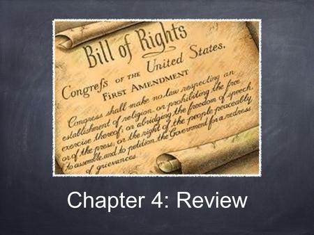 Chapter 4: Review. Civil Liberties The Bill of Rights protects Americans civil liberties Freedom to think and act without government interference.