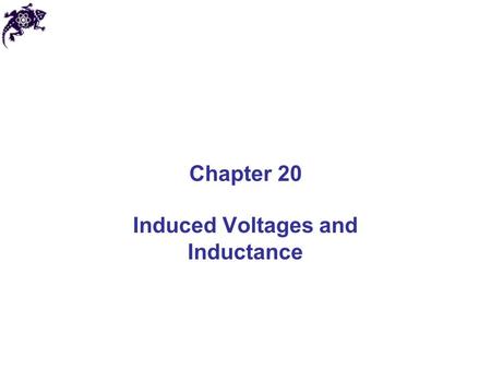 Chapter 20 Induced Voltages and Inductance. Faraday’s Experiment A primary coil is connected to a battery and a secondary coil is connected to an ammeter.