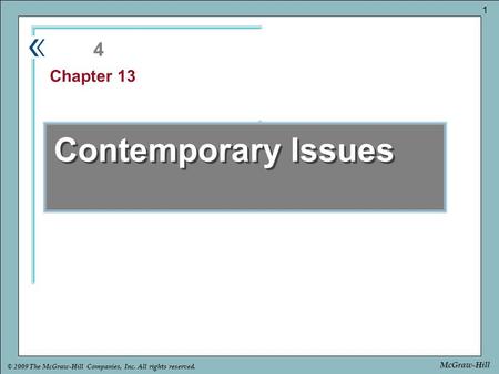 Part Chapter © 2009 The McGraw-Hill Companies, Inc. All rights reserved. 1 McGraw-Hill Contemporary Issues 4 Chapter 13.