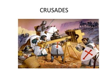 CRUSADES. Series of Religious wars Christians launched the crusades between 1096 and 1291 The purpose was to gain control of Palestine The spiritual heart.