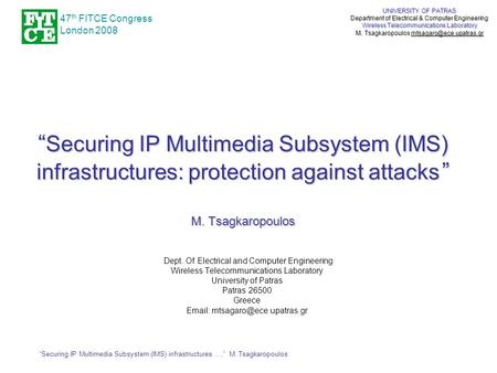 “Securing IP Multimedia Subsystem (IMS) infrastructures …,” M. Tsagkaropoulos UNIVERSITY OF PATRAS Department of Electrical & Computer Engineering Wireless.