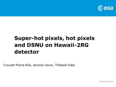 Super-hot pixels, hot pixels and DSNU on Hawaii-2RG detector