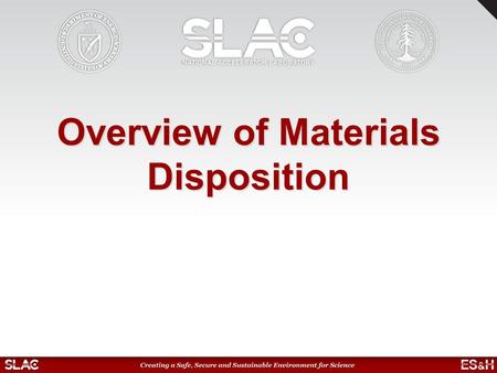 Overview of Materials Disposition. 2 DOE Moratorium and Suspension Effective in 2000 Moratorium prohibits the unrestricted release for recycling of contaminated.