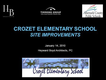 CROZET ELEMENTARY SCHOOL SITE IMPROVEMENTS January 14, 2010 Heyward Boyd Architects, PC.