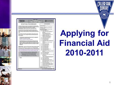 1 Applying for Financial Aid 2010-2011. 2 Sponsors/Partners: Presenter: