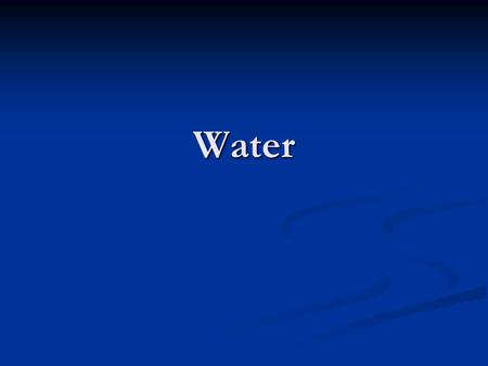 Water. Unit Map Set Up (Warm-up) Unit Name: Water Unit Name: Water Unit Essential Question: Why is water important and why should we conserve it? Unit.