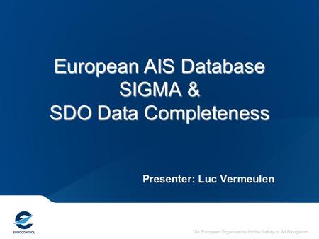 European AIS Database SIGMA & SDO Data Completeness