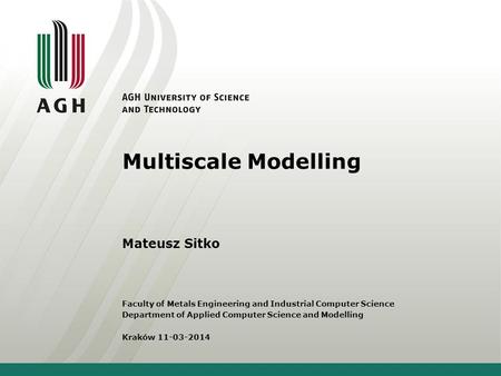 Multiscale Modelling Mateusz Sitko