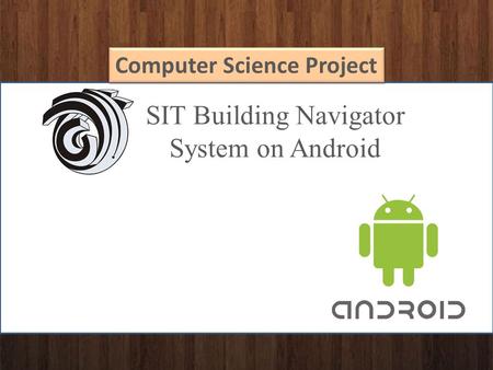 SIT Building Navigator System on Android Computer Science Project.