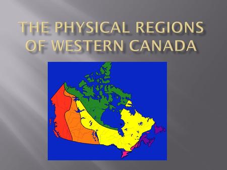 The Physical Regions of Western Canada
