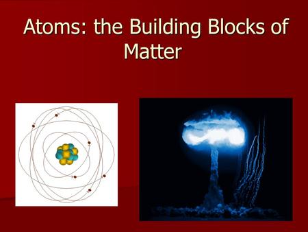 Chapter 3 Atoms: the Building Blocks of Matter. The parts that make up an atom are called subatomic particles. The parts that make up an atom are called.