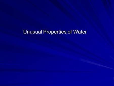 Unusual Properties of Water