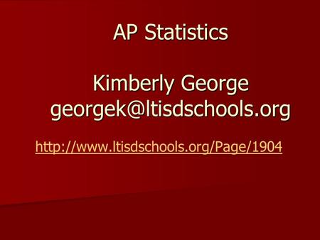 AP Statistics Kimberly George