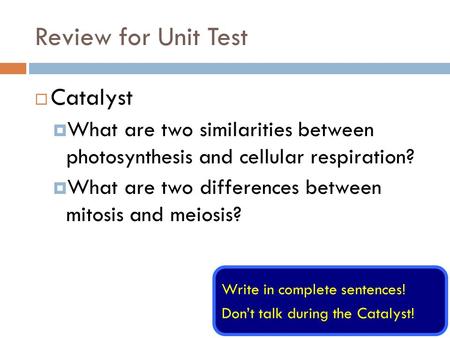 Review for Unit Test Catalyst