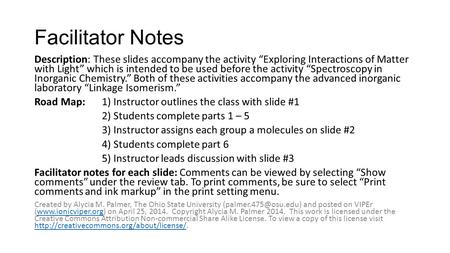 Facilitator Notes Description: These slides accompany the activity “Exploring Interactions of Matter with Light” which is intended to be used before the.
