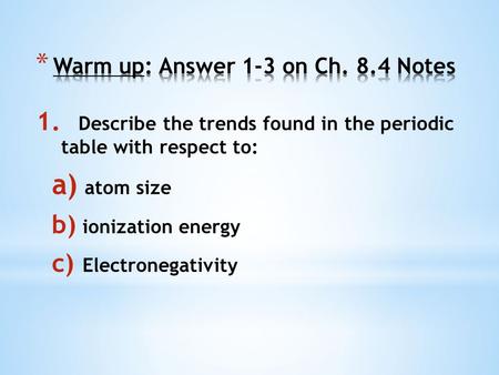 Warm up: Answer 1-3 on Ch. 8.4 Notes