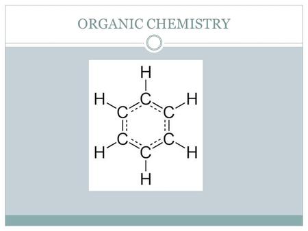 ORGANIC CHEMISTRY. Uniqueness of carbon Can form multiples bonds to itself and with other atoms of other elements The strength of the C-C and C-H bond.