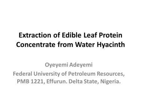 Extraction of Edible Leaf Protein Concentrate from Water Hyacinth